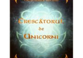 Crescatorul de Unicorni - Calin Donca Oncioiu