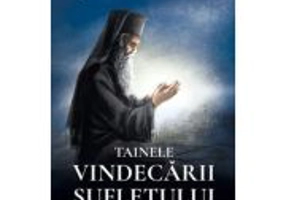 Tainele vindecarii sufletului - Sfantul Nectarie