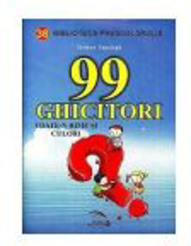 99 de ghicitori, toate-n rime si culori - Tatiana Tapalaga
