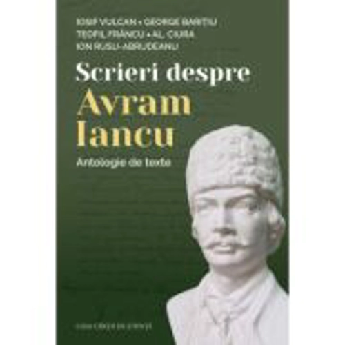 Scrieri despre Avram Iancu. Antologie de texte