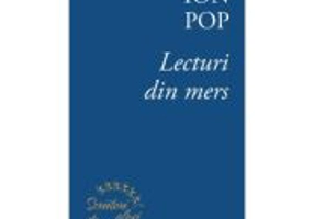 Lecturi din mers - Ion Pop