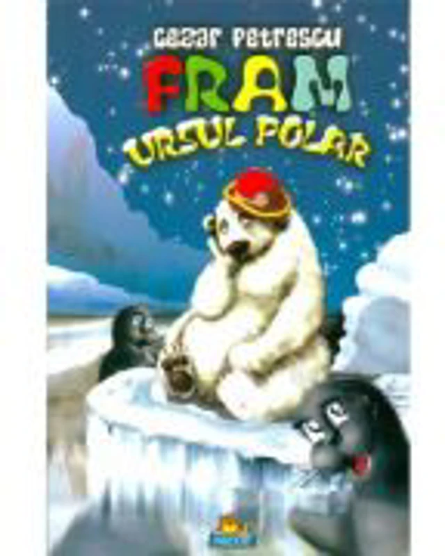 Fram ursul polar - Cezar Petrescu