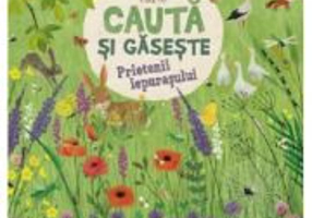 Prima mea carte cauta si gaseste. Prietenii iepurasului - Lucy Barnard