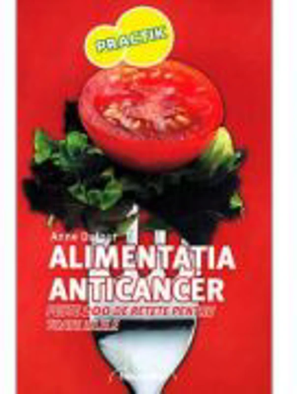 Alimentatia anticancer - Anne Dufour