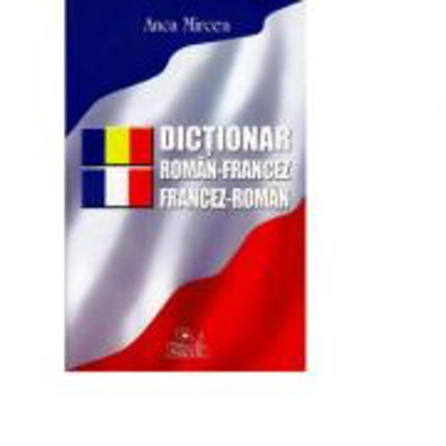 Dictionar roman-francez, francez-roman
