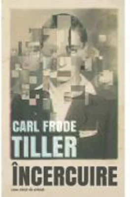 Incercuire - Carl Frode Tiller