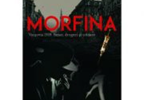 Morfina. Varsovia 1939: femei, droguri si tradare - Szczepan Twardoch