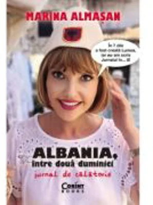 Albania intre doua duminici. Jurnal de calatorie