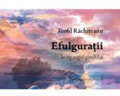 Efulguratii. In zig-zagul gandului - Teofil Rachiteanu