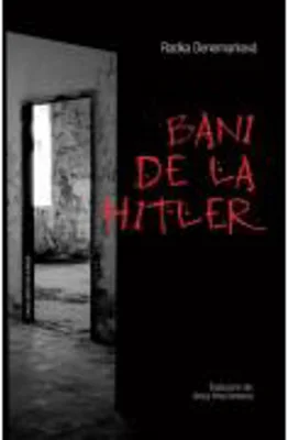 Bani de la Hitler (Mozaic estival) - Radka Denemarkova