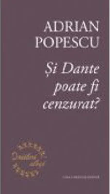 Si Dante poate fi cenzurat? - Adrian Popescu