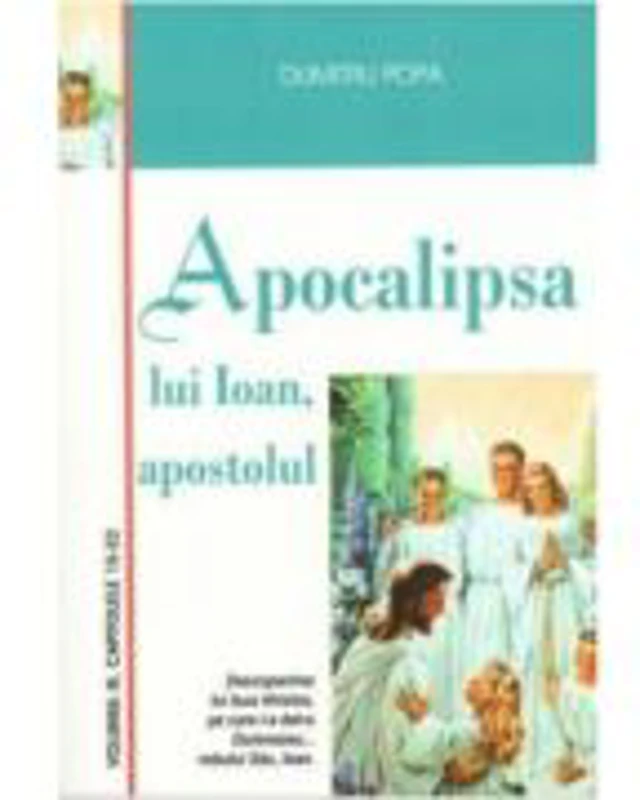 Apocalipsa lui Ioan, volumul 3 - Dumitru Popa