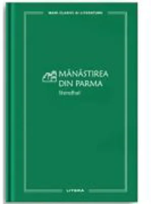 Manastirea din Parma (vol. 52) - Stendhal
