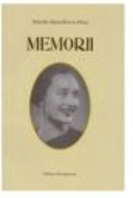 Memorii - Natalia Dinu Manoilescu
