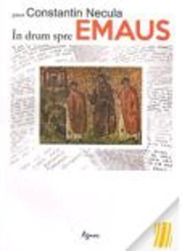 In drum spre Emaus - Constantin Necula