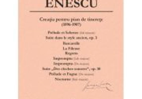 Creatia pentru pian de tinerete - George Enescu