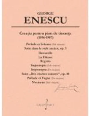 Creatia pentru pian de tinerete - George Enescu