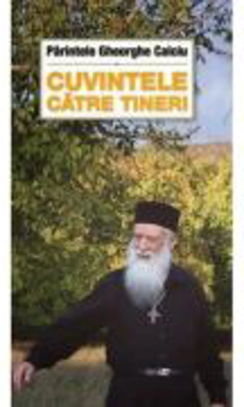 Cuvintele catre tineri - Gheorghe Calciu-Dumitreasa
