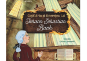 Copilaria si tineretea lui Johann Sebastian Bach - Irina Sarbu