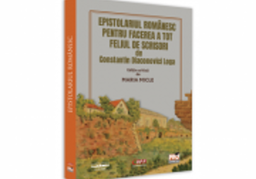 Epistolariul romanesc pentru facerea a tot feliul de scrisori de Constantin Diaconovici Loga - Maria Micle