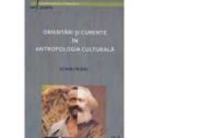 Orientari si curente in Antropologia culturala - Sorin Pribac