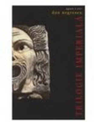 Trilogia imperiala - Dan Negrescu