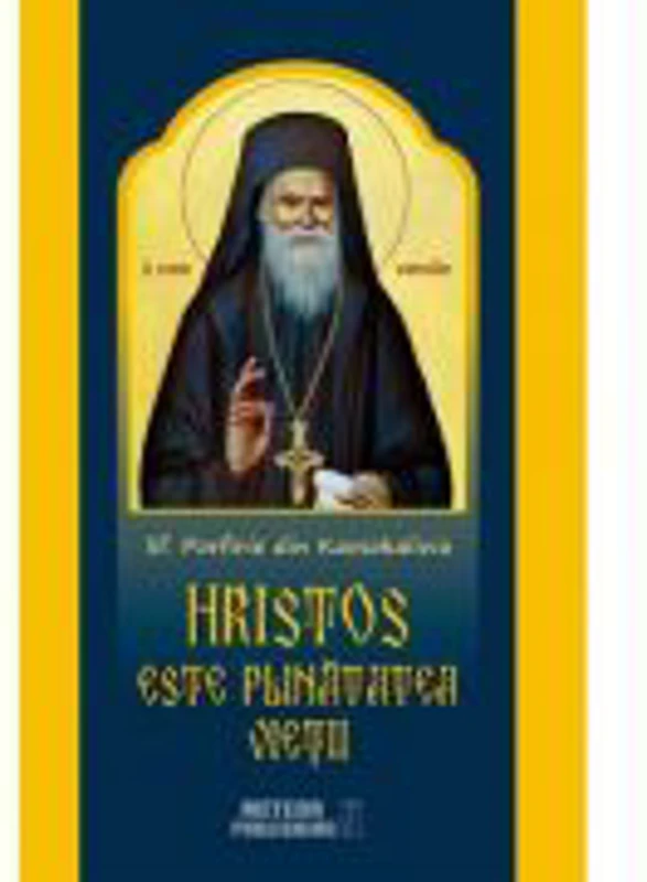 Hristos este plinatatea vietii - Sfantul Porfirie din Kavsokalivia
