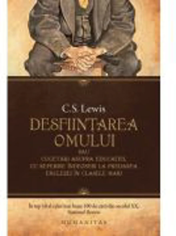 Desfiintarea omului - C. S. Lewis