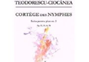 Cortege des Nymphes. Suita pentru pian nr. 2 - Livia Teodorescu Ciocanea