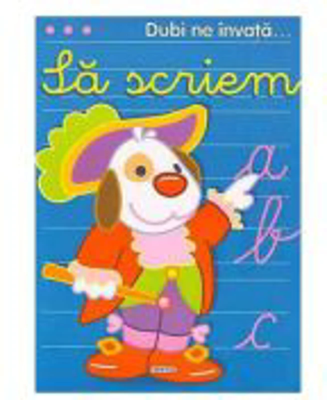 Dubi ne invata Sa scriem