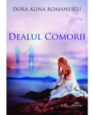 Dealul comorii - Dora Alina Romanescu