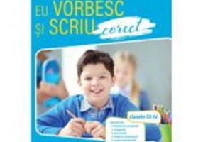 Eu stiu sa scriu si sa vorbesc corect. Clasele 3-4- Madalina Stan