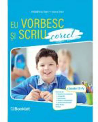 Eu stiu sa scriu si sa vorbesc corect. Clasele 3-4- Madalina Stan
