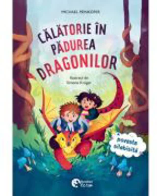 Calatorie in padurea dragonilor - Michael Peinkofer