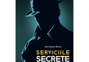 Serviciile Secrete - John Hughes-Wilson
