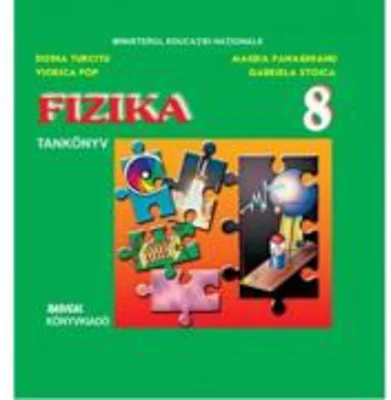 Fizica. Manual in limba maghiara pentru clasa a 8-a - Doina Turcitu