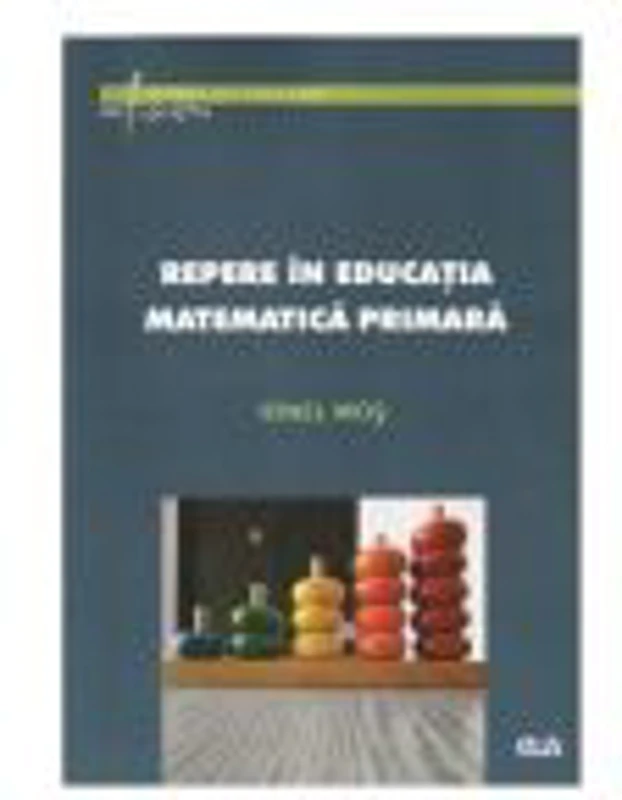 Repere in educatia matematica primara - Ionel Mos
