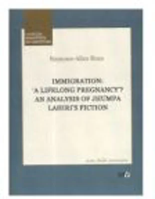 Immigration: A Lifelong Pregnancy? An Analysis of Jhumpa Lahiri s Fiction - Ramona - Alice Bran