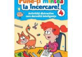 Pune-ti mintea la incercare! Volumul 4