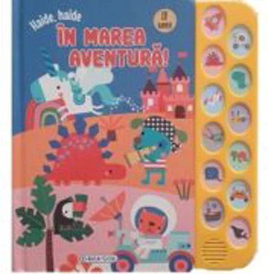 12 Sunete - Haide, haide in marea aventura!