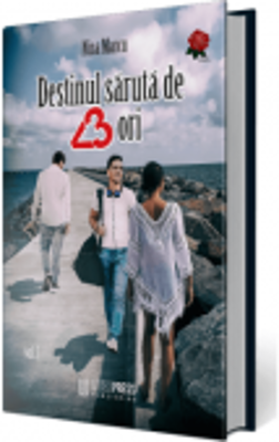 Destinul saruta de 3 ori - Nina Marcu
