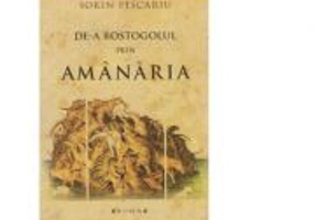 De-a rostogolul prin Amanaria - Sorin Pescariu