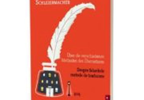 Despre feluritele metode de traducere - Friedrich D. E. Schleiermacher