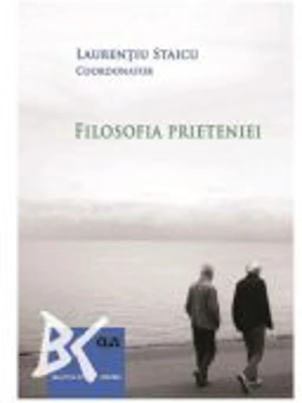 Filosofia prieteniei - Laurentiu Staicu