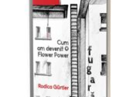 Cum am devenit o Flower Power fugara - Rodica Gurtler