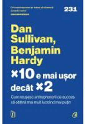 ×10 e mai usor decat ×2 - Dan Sullivan