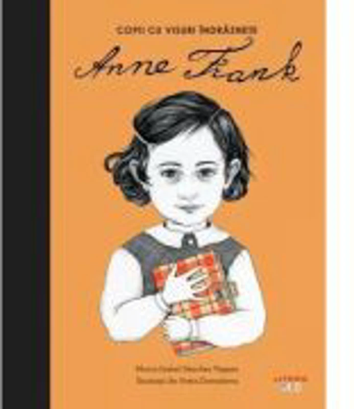 Anne Frank. Volumul 2. Copii cu visuri indraznete - Maria Isabel Sanchez Vegara