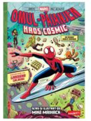 Omul-Paianjen 3. Haos cosmic - Mike Maihack