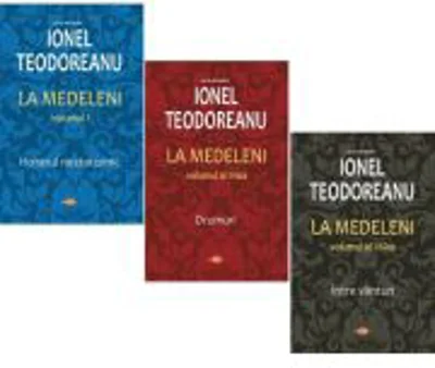 La Medeleni, 3 volume - Ionel Teodoreanu