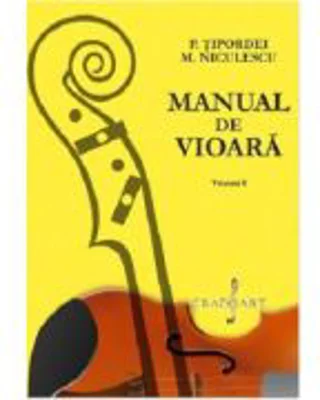 Manual de vioara volumul 1 - P. Tipordei